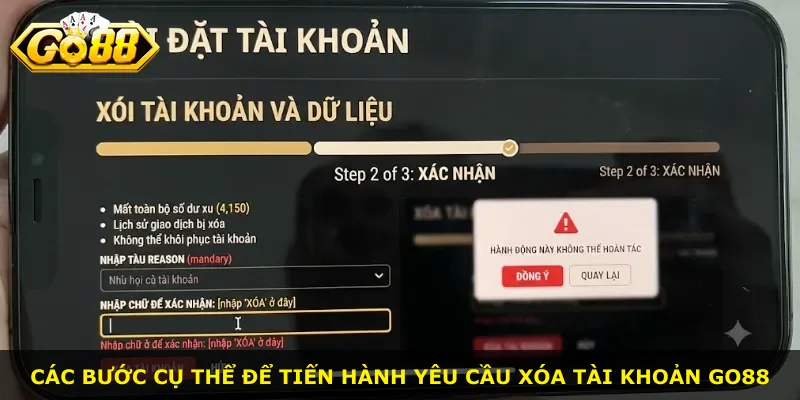 Các bước cụ thể để tiến hành yêu cầu xóa tài khoản Go88