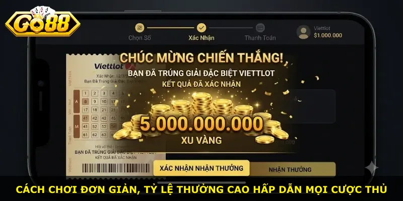 Cách chơi đơn giản, tỷ lệ thưởng cao hấp dẫn mọi cược thủ