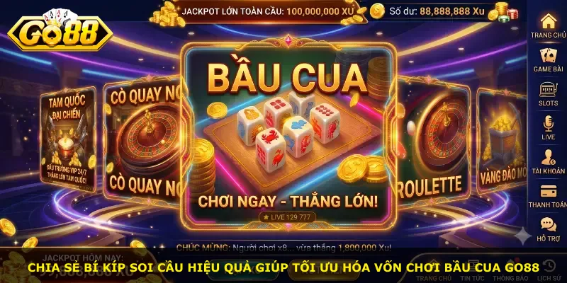 Chia sẻ bí kíp soi cầu hiệu quả giúp tối ưu hóa vốn chơi Bầu Cua Go88