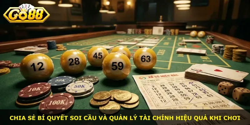 Chia sẻ bí quyết soi cầu và quản lý tài chính hiệu quả khi chơi