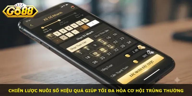 Chiến lược nuôi số hiệu quả giúp tối đa hóa cơ hội trúng thưởng