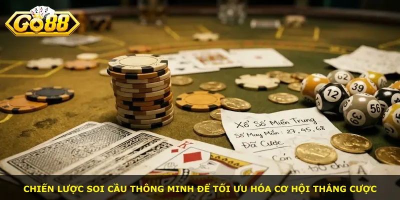 Chiến lược soi cầu thông minh để tối ưu hóa cơ hội thắng cược