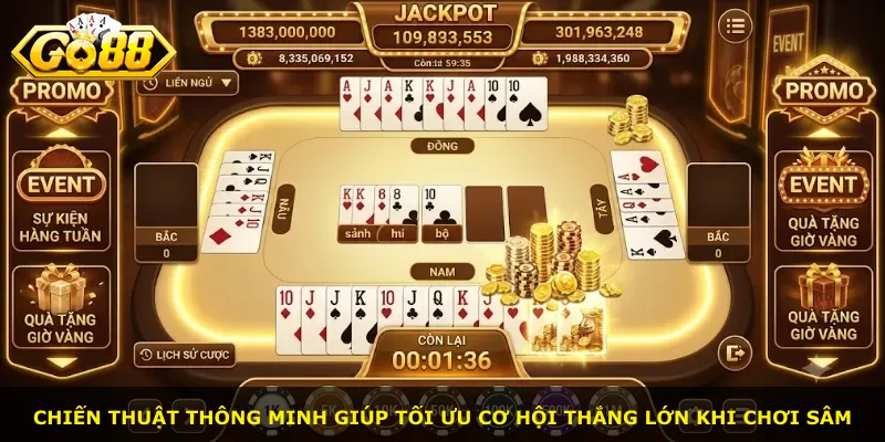 Chiến thuật thông minh giúp tối ưu cơ hội thắng lớn khi chơi Sâm