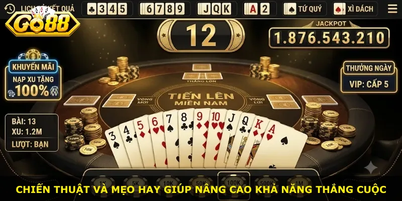 Chiến thuật và mẹo hay giúp nâng cao khả năng thắng cuộc