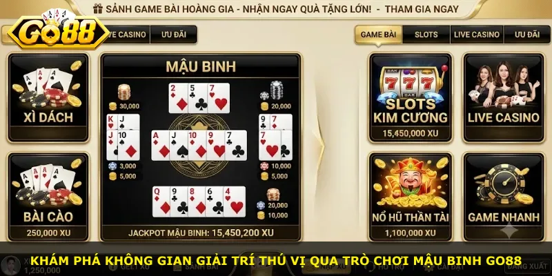 Khám phá không gian giải trí thú vị qua trò chơi Mậu Binh Go88