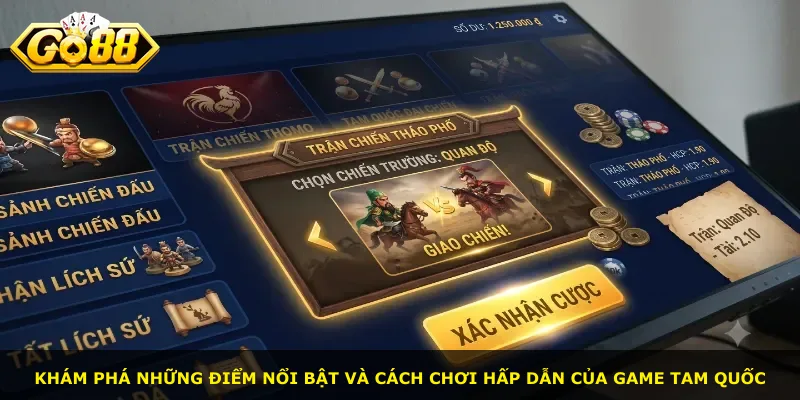 Khám phá những điểm nổi bật và cách chơi hấp dẫn của game Tam Quốc