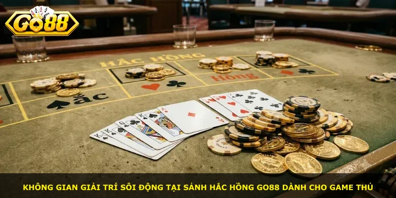 Không gian giải trí sôi động tại sảnh Hắc Hồng Go88 dành cho game thủ