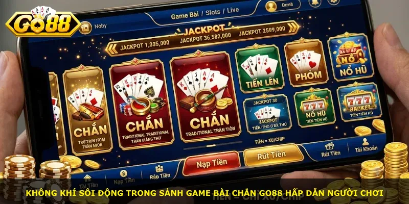 Không khí sôi động trong sảnh game bài Chắn Go88 hấp dẫn người chơi