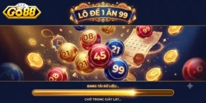 Lô Đề 1 Ăn 99 Go88 Cơ Hội Đổi Đời Với Tỷ Lệ Ăn Cực Hấp Dẫn