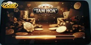 Tam Hoa Go88 Trải Nghiệm Game Bài Cuốn Hút Cho Người Chơi Mới