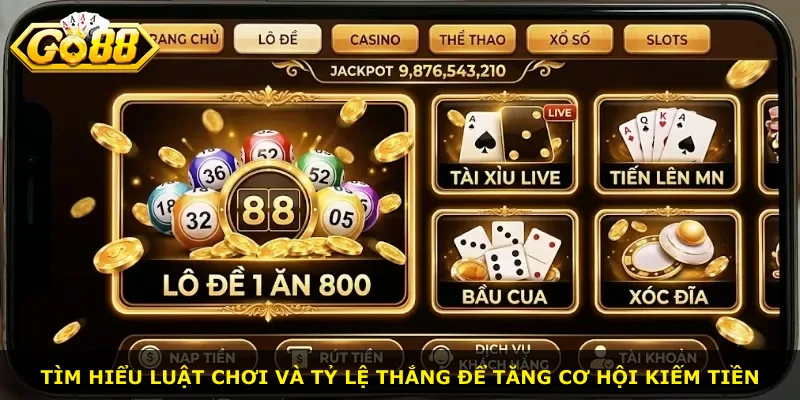Tìm hiểu luật chơi và tỷ lệ thắng để tăng cơ hội kiếm tiền