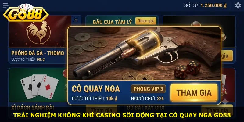 Trải nghiệm không khí casino sôi động tại Cò Quay Nga Go88